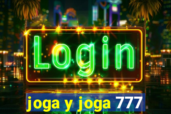 joga y joga 777